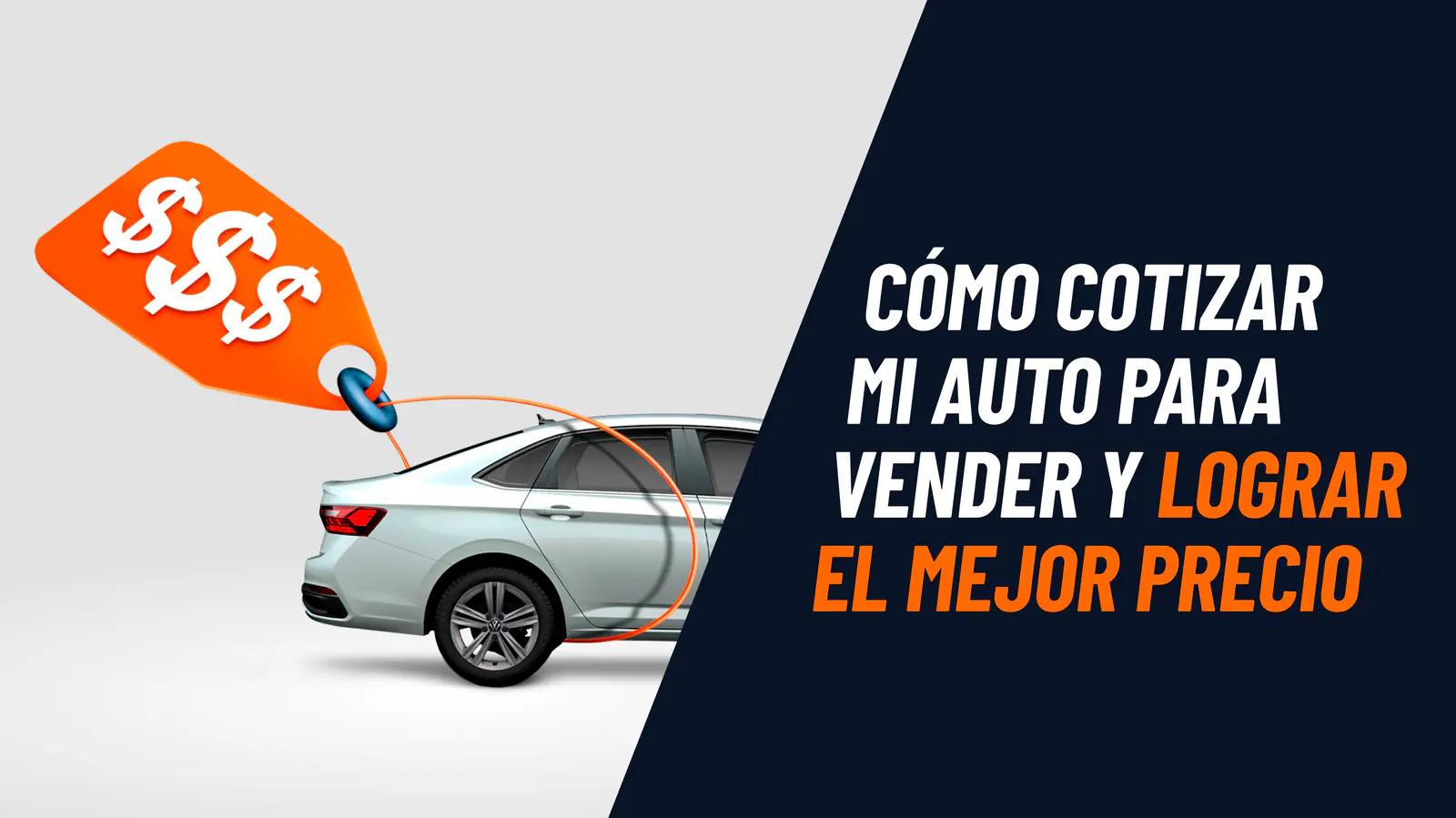 Cómo cotizar mi auto para vender y lograr el mejor precio